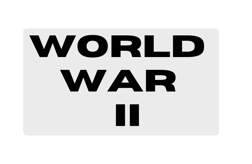 WORLD WAR II